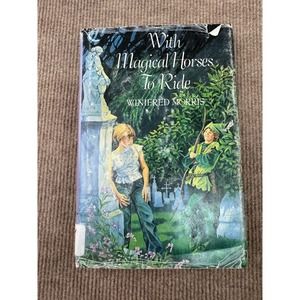 Vintage 1985 With Magical‎ Horses to Ride by Winifred Morris Hardcover Book